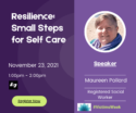 Resilience: Small Steps for Self Care