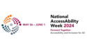 National AccessAbility Week: May 26 to June 1, 2024
